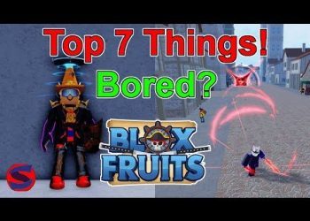 Top 7 Things To Do While Waiting For Update 17 Part 3 In Blox Fruits!