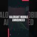 VALORANT Is Going Mobile - Everything We Know So Far #shorts