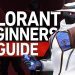 Valorant Beginners Guide - Tips & Tricks For Beginners