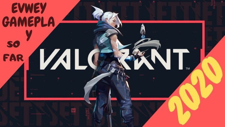 Valorant Gameplay so far 2020