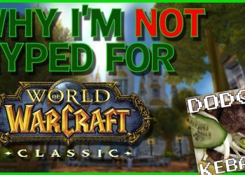Why I'm not hyped for Warcraft Classic