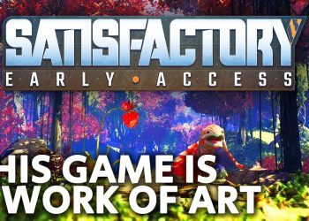 Why You Need To Be Playing Satisfactory