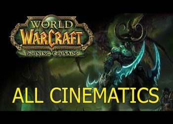 World of Warcraft The Burning Crusade All Cinematics in Chronological Order