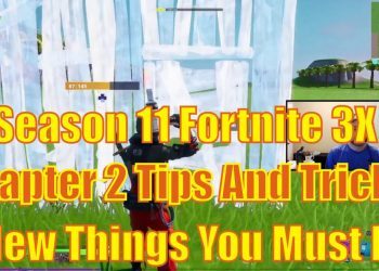 In Season 11 Fortnite Chapter 2 Tips And Tricks - 5 New Things You Must Do In Fortnite Chapter 2