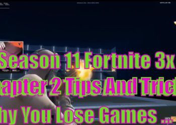 In Season 11 Fortnite Chapter 2 Tips And Tricks - Why You Lose Games In Fortnite Season 11