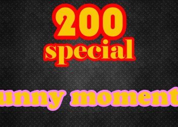 200 videos special- funny moments