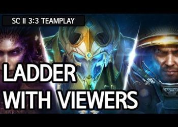 3:3 Ladder with viewers l StarCraft 2: Legacy of the Void l Crank