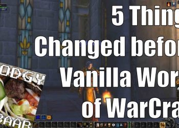 5 Things Changed in Warcraft before Vanilla