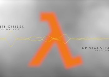 Anti-Citizen x CP Violation (HALF-LIFE: ALYX + HALF-LIFE 2 Epic Mix)
