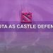 Approaching Dota as Castle Defense Simulator | Match Analysis | Dota 2 Guide