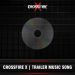 CFX : CrossFire X | Trailer Music Song