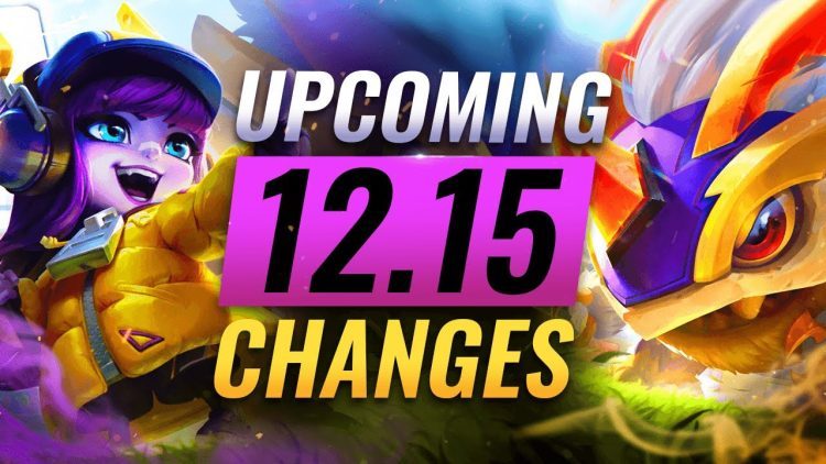 CURRENT UPCOMING CHANGES For Patch 12.15 - League of Legends