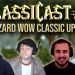 ClassiCast #8 | Blizzard Classic Dev Update + Q&A Ft. MrGM - The WoW Classic Podcast
