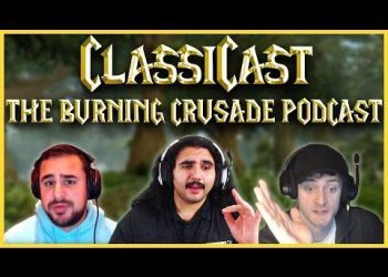 ClassiCast Season 2 : The Burning Crusade Podcast
