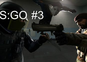 Counter-Strike: Global Offensive #3