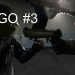 Counter-Strike: Global Offensive #3