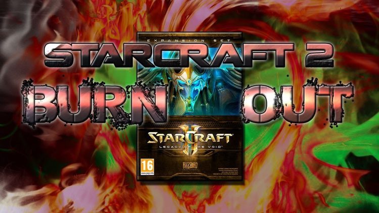 Dealing with StarCraft 2 Burn Out