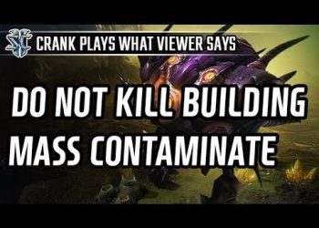 Do not destory buildings but mass Contaminate! l StarCraft 2: Legacy of the Void l Crank