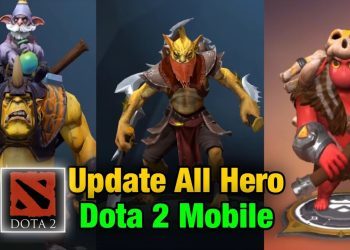Dota 2 Mobile Update All Characters & Skin 2022