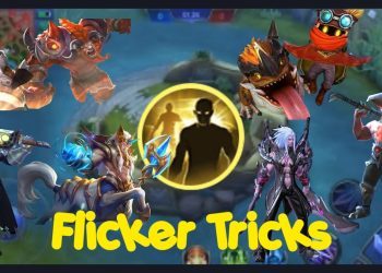 Flicker Tricks Pro Player Mobile Legends