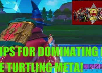 Fortnite 8 - 7 Tips For Dominating In The Turtling Meta Fortnite Battle Royale