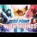 Fortnite with Friends
