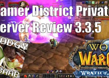 Gamer District Private Server Review WOTLK 3.3.5