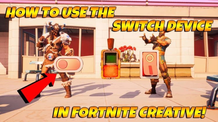 HOW To Use The Switch Device In Fortnite Creative!