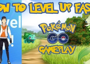How to level up fast in Pokemon Go