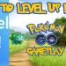 How to level up fast in Pokemon Go