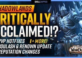 Is Shadowlands Critically Acclaimed!? | PvP Hotfixes, Soul Ash & Renown Update, Reputation Changes!