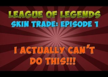 League of Legends - Skin Trade: Episode 1 - I HONESTLY CAN'T DO THIS