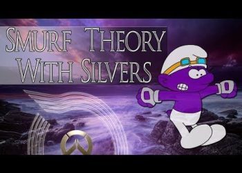 Overwatch SMURF THEORY w/ Silvers