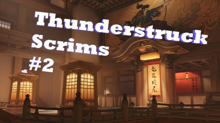 Overwatch Scrub Cup - Thunderstruck - Scrims #2