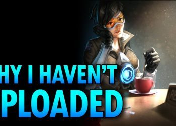 Overwatch - Why I haven't Uploaded