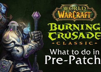 PRE-PATCH GUIDE for TBC CLASSIC - World of Warcraft Classic: The Burning Crusade