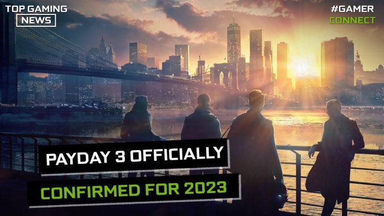 Payday 3 Officially Confirmed For 2023 | Top Gaming News