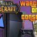 Play World of Warcraft on a Console