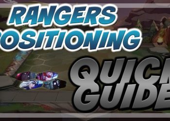 RANGERS POSITIONING - QUICK GUIDE - TFT