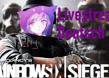 Rainbow Six Siege Livestream Deutsch