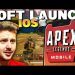 SOFT LAUNCH + IOS VERSION Release Dates | Apex Legends: Mobile