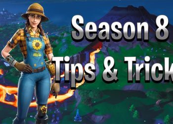 Season 8 Fortnite Tips and Tricks!