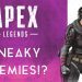 Sneaky Enemies!? | Apex Legends