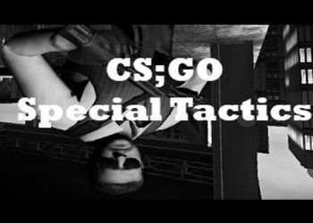 Special cs:go tactics!