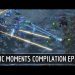 StarCraft 2: Epic moments compilation Ep.11