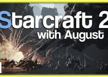 Starcraft 2 w/ August: It's Fine - #1 - Random