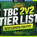 TBC 2v2 TIER LIST - BEST COMPS FOR PVP! - Skill Capped