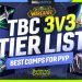 TBC 3v3 TIER LIST - BEST COMPS FOR PVP! - Skill Capped