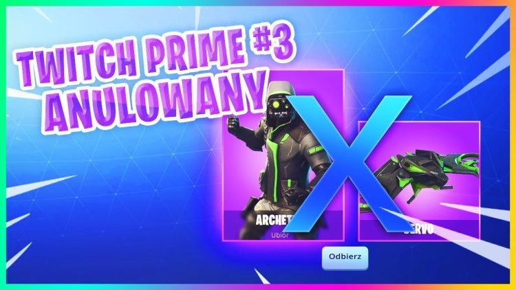 TWITCH PRIME #3 ANULOWANY! (ARCHETYP) - Fortnite Battle Royale