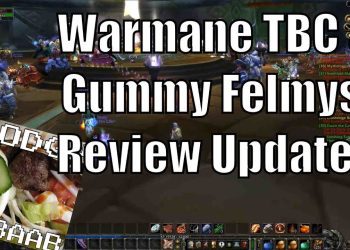 Warmane TBC & Gummy Felmyst Server Reviews - An update on what I'm doing